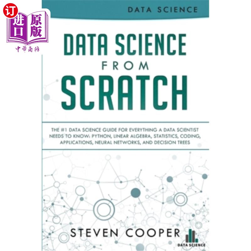 Data Science From Scratch: The #1 Data Science Guide For Everything A Data Scien 从头开始的数据科学:数据科【中商原版】