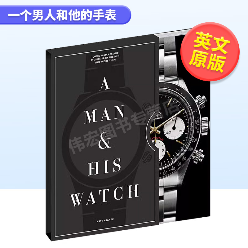 【现货】一个男人和他的手表:标志性的手表和戴手表的男人的故事A 精装 英文珠宝首饰 Matt Hranek 进口原版书Man and His Watch:
