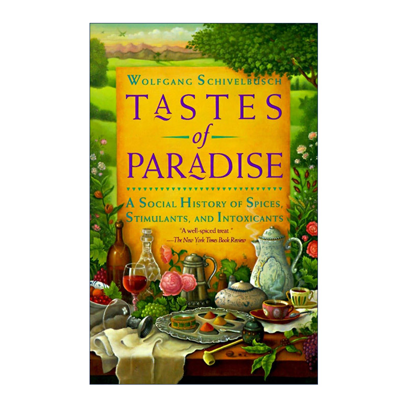 英文原版 Tastes of Paradise 味觉乐园 看香料 咖啡 烟草 酒如何创造人间的私密天堂 Wolfgang Schivelbusch 进口英语原版书籍