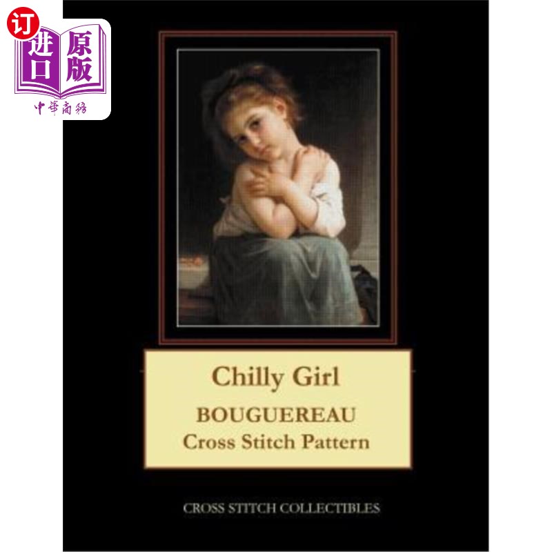 海外直订Chilly Girl: Bouguereau Cross Stitch Pattern 寒冷女孩：布格罗十字绣图案
