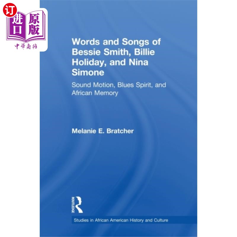 海外直订Words and Songs of Bessie Smith, Billie Holiday,... 贝西·史密斯、比莉·哈乐黛和尼娜·西蒙的歌词和歌曲