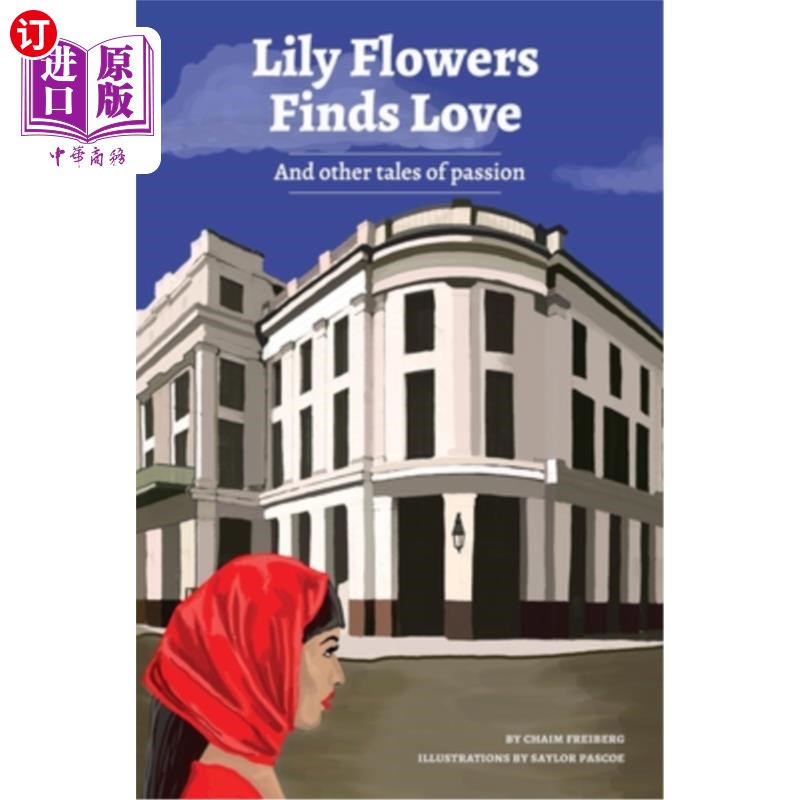 海外直订Lilly Flowers Finds Love: And Other Tales of Passion: And 莉莉·弗劳尔斯找到真爱:和其他激情故事:还有