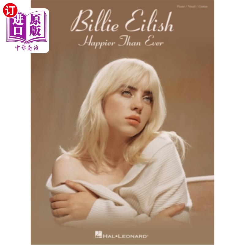 海外直订Billie Eilish - Happier Than Ever: Piano/Vocal/Guitar Songbook 比莉·艾利什-比以往更快乐:钢琴/声乐/吉他歌曲