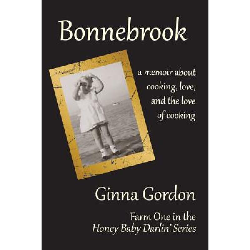 【4周达】Bonnebrook: Farm One in the Honey Baby Darlin' Series [9780692066157]