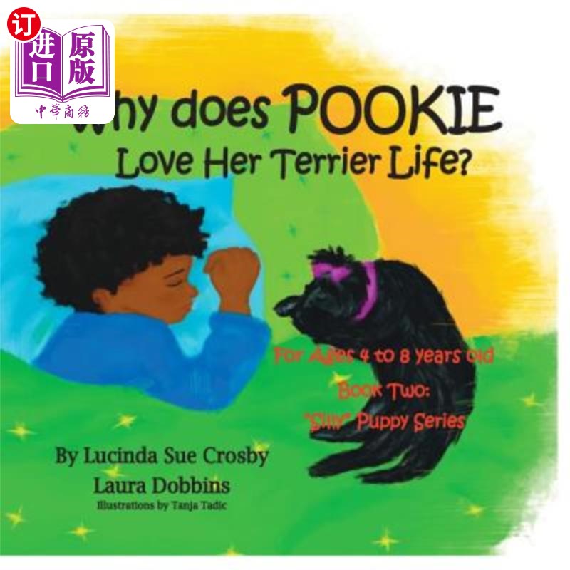 海外直订Why does Pookie Love Her Terrier Life?: Book Two: 