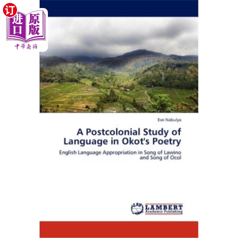 海外直订A Postcolonial Study of Language in Okot's Poetry 奥柯特诗歌语言的后殖民研究