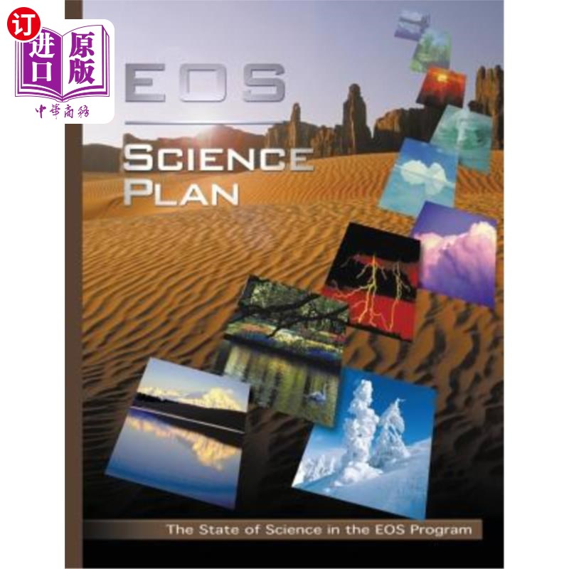 海外直订EOS Science Plan: The State of Science in the EOS Program EOS科学计划：EOS计划中的科学状况