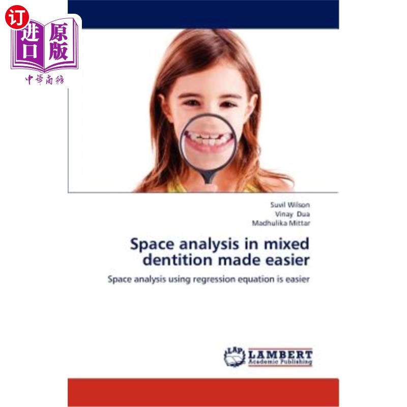 海外直订医药图书Space analysis in mixed dentition made easier 混合牙列的空间分析