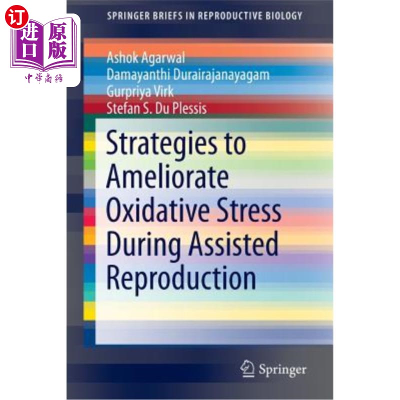 海外直订医药图书Strategies to Ameliorate Oxidative Stress During Assisted Reproduction 改善辅助生殖过程中氧化应激的策略