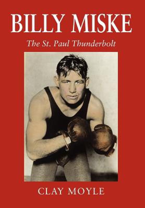 【预售】Billy Miske: The St. Paul Thunderbolt